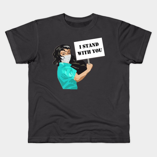 I Stand with You Supportive Protest Kids T-Shirt by MichelleBoardman